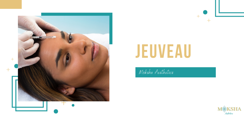 Jeuveau - Moksha Aesthetics Med Spa